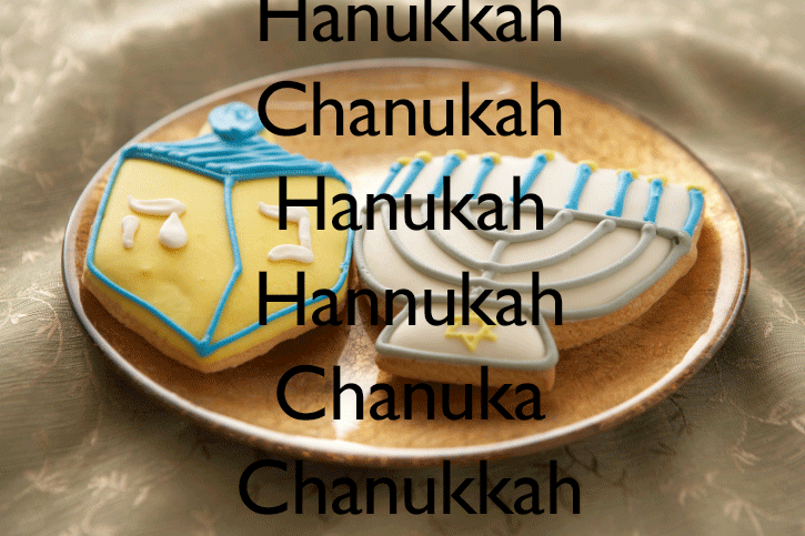 Hanukkah has 16 different spellings in English