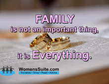 FAMILY Is not an important thing, it is Everything