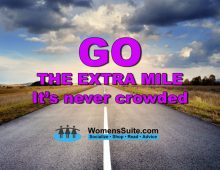 GO THE EXTRA MILE It’s never crowded