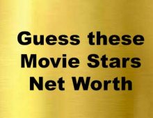 Guess these Movie Stars Net Worth