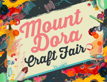 Mount Dora Craft Fair:  26-27 Oct 2019