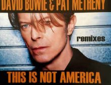 “This Is Not America” by David Bowie